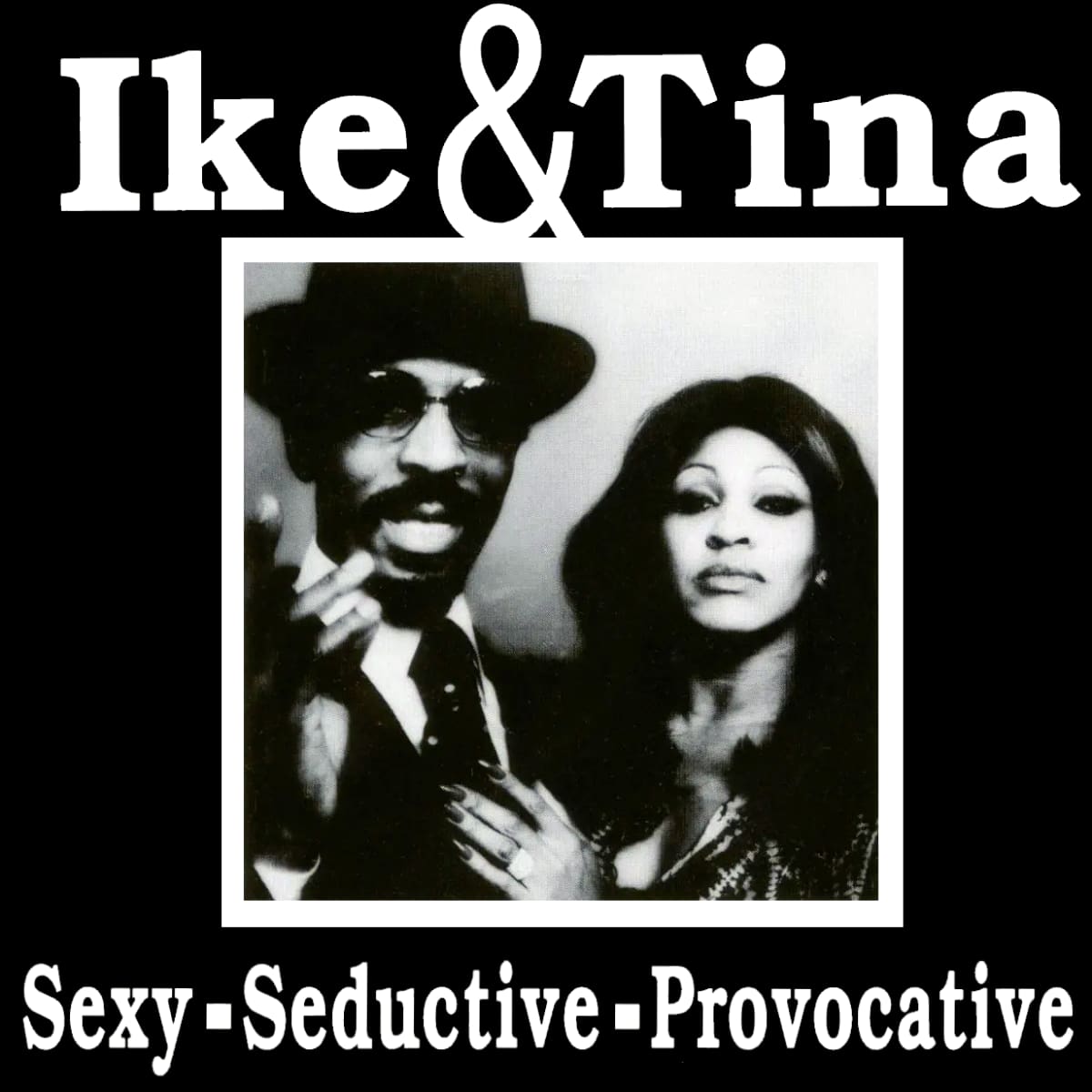 Ike & Tina Turner - Sexy-Seductive-Provocative - Album