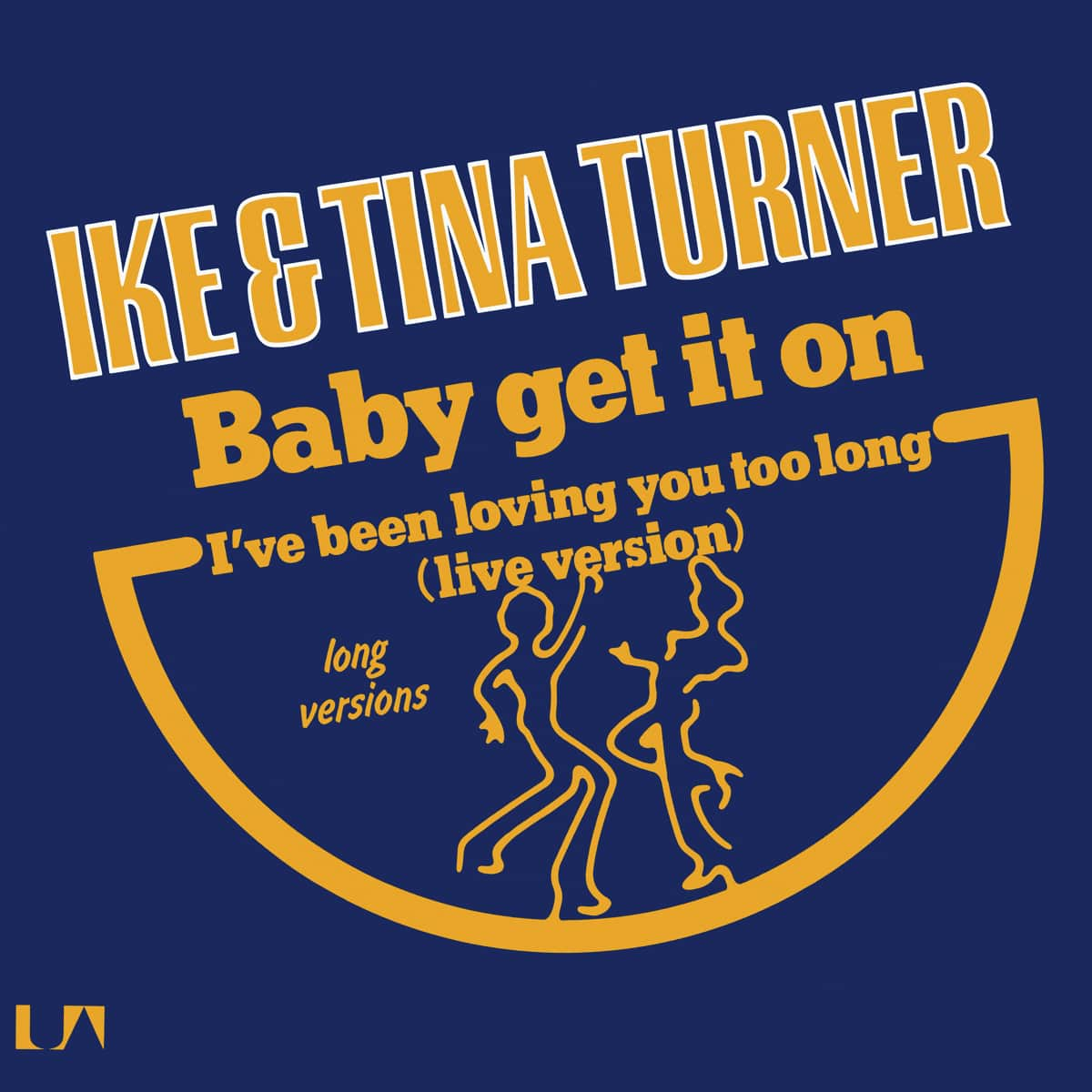 Ike & Tina Turner - Baby, Get It On (Reissue) - Single