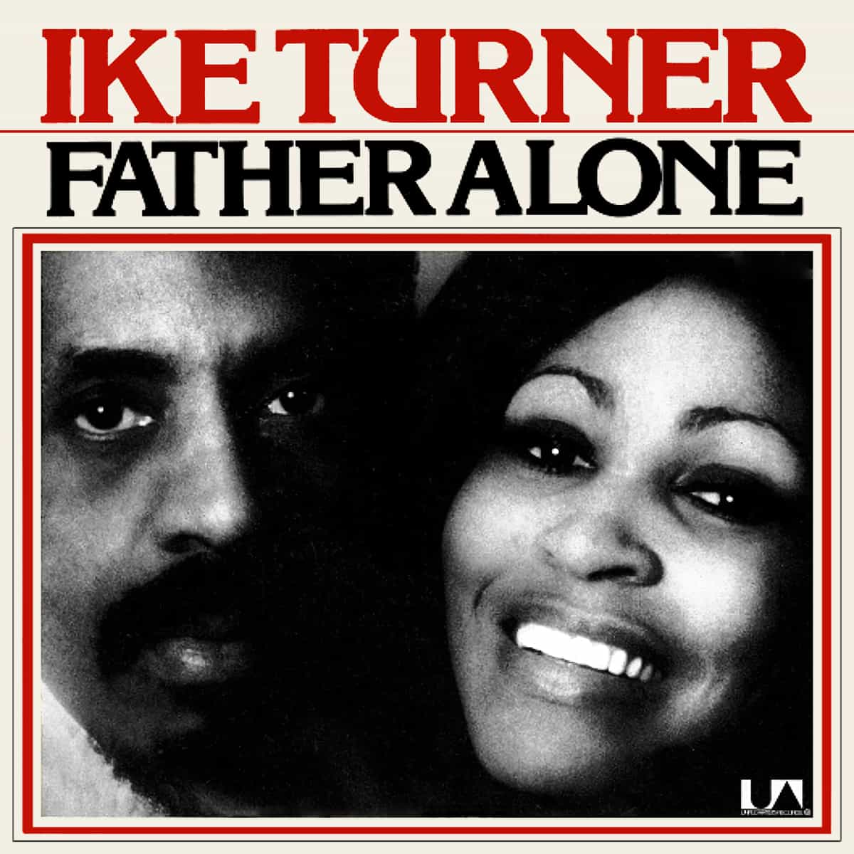 Ike & Tina Turner - Father Alone - Single