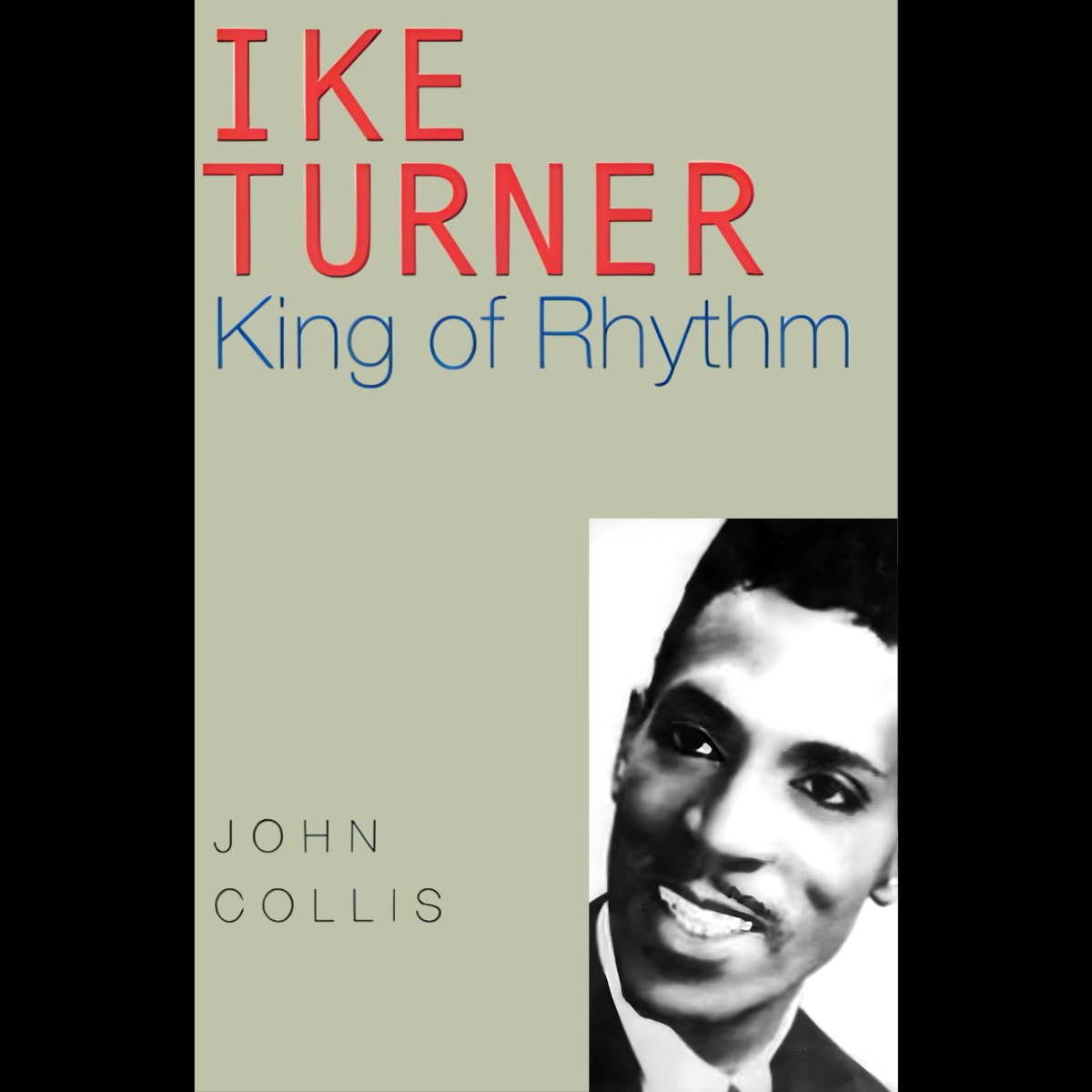 Ike Turner & John Collis - King Of Rhythm - Book