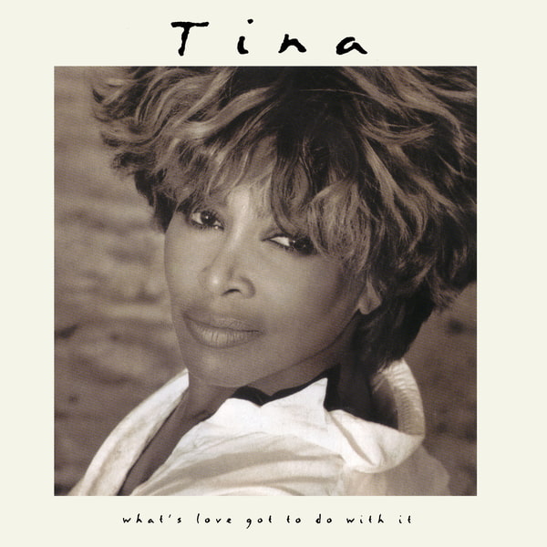 What's Love Got To Do With It - Album - Tina Turner