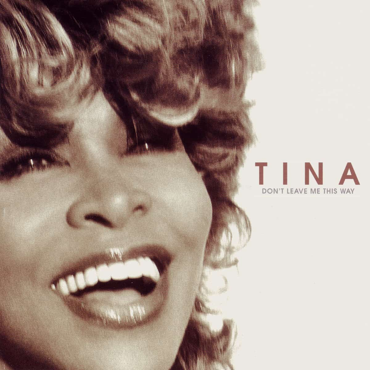 Tina Turner - Don't Leave Me This Way - Single