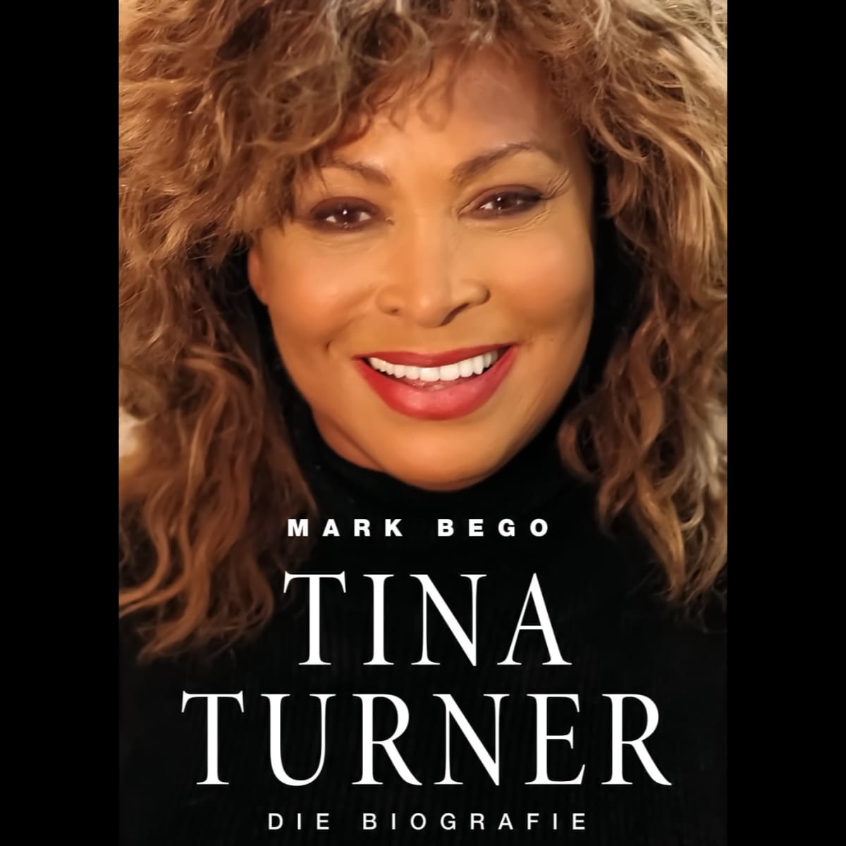 Tina Turner & Mark Bego - Die Biografie - Book