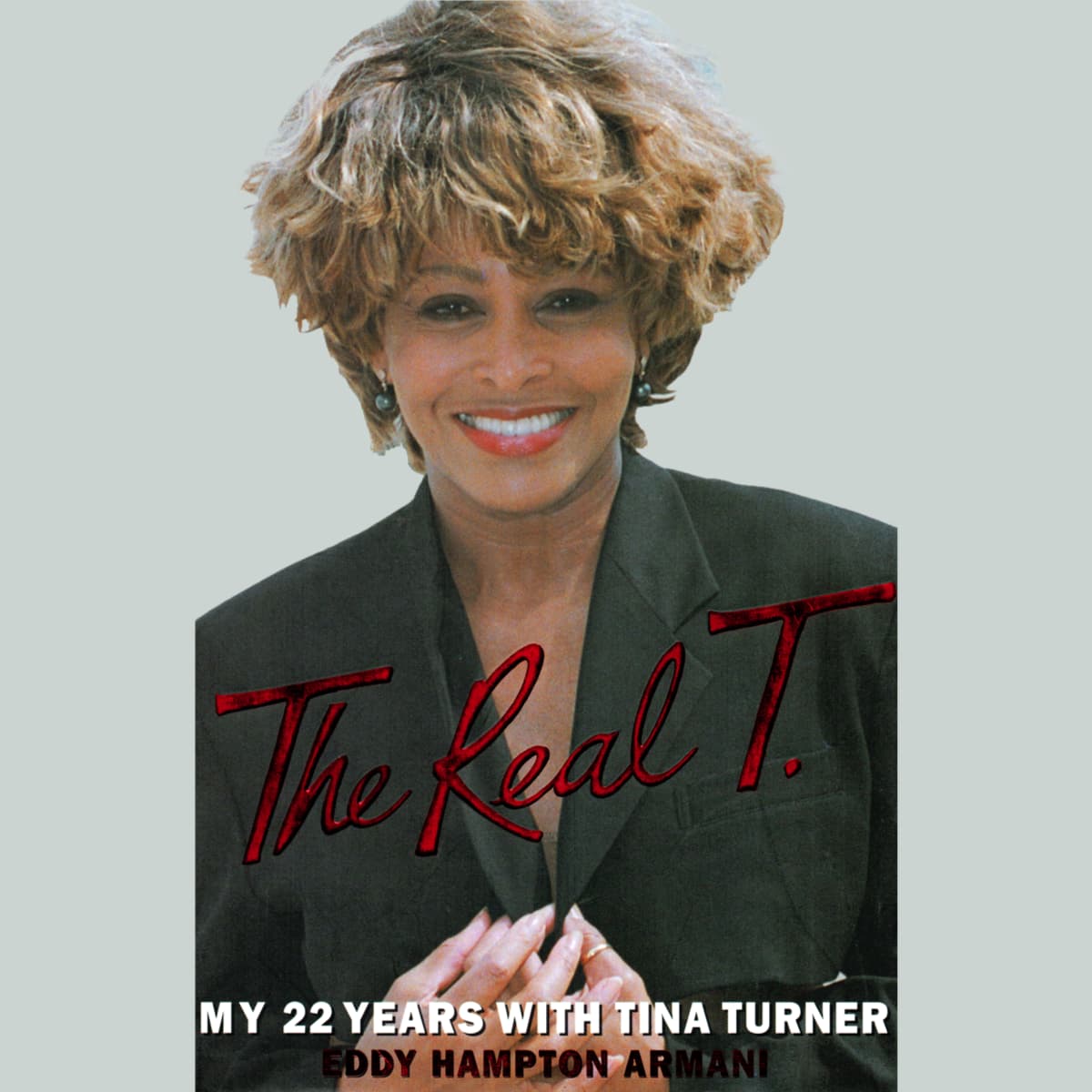 Tina Turner & Eddy Armani - The Real T. - Book