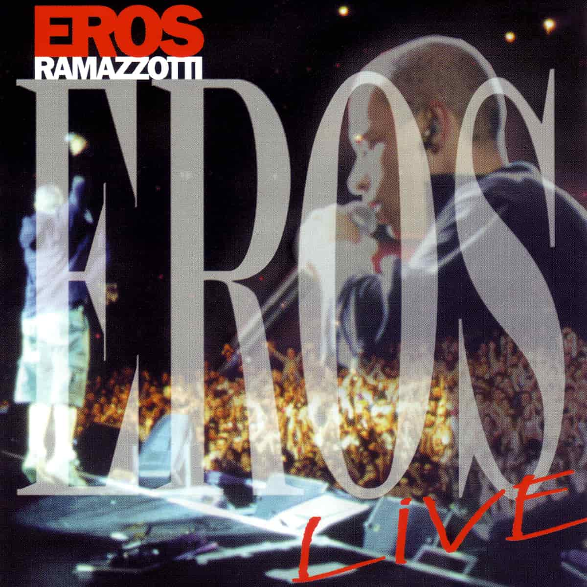 Eros Ramazzotti - Eros Live - Album