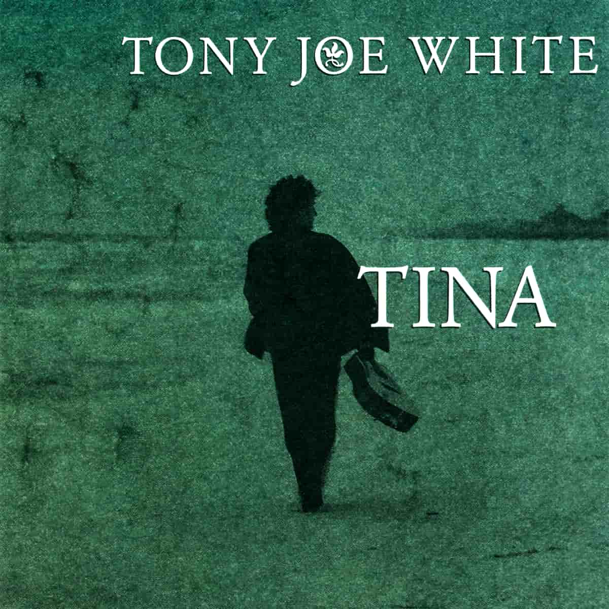 Tony Joe White - TINA - Single