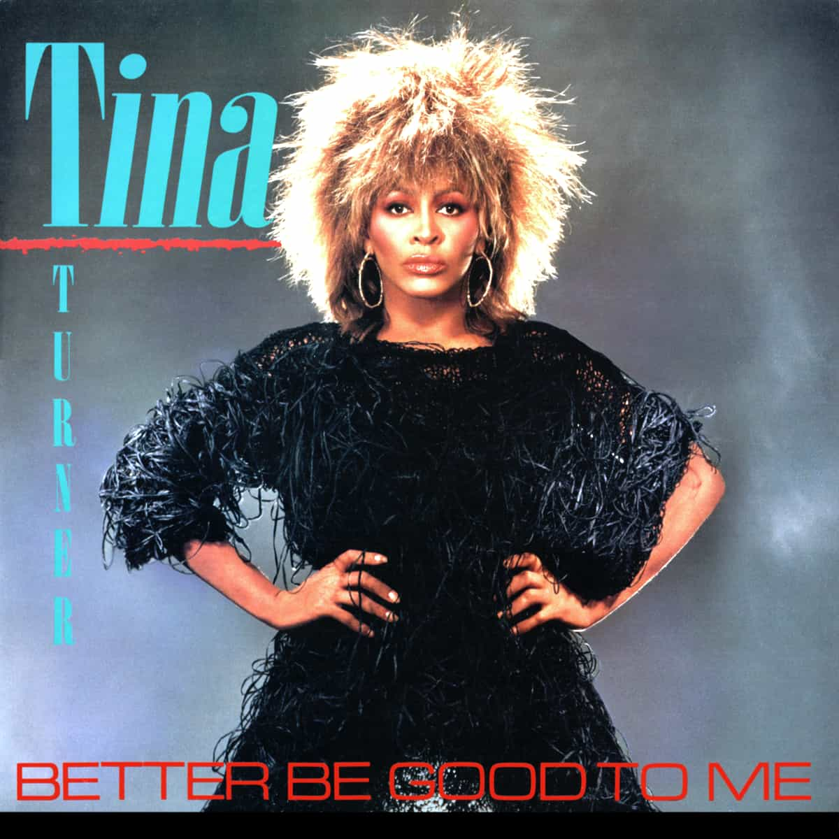 Tina Turner - Better Be Good To Me - Single