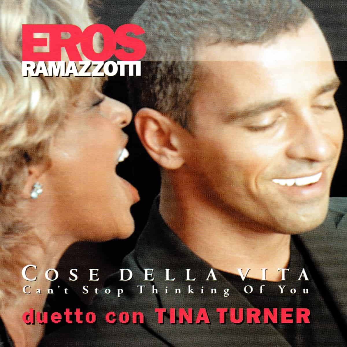 Tina Turner & Eros Ramazzotti - Cose Della Vita - Single