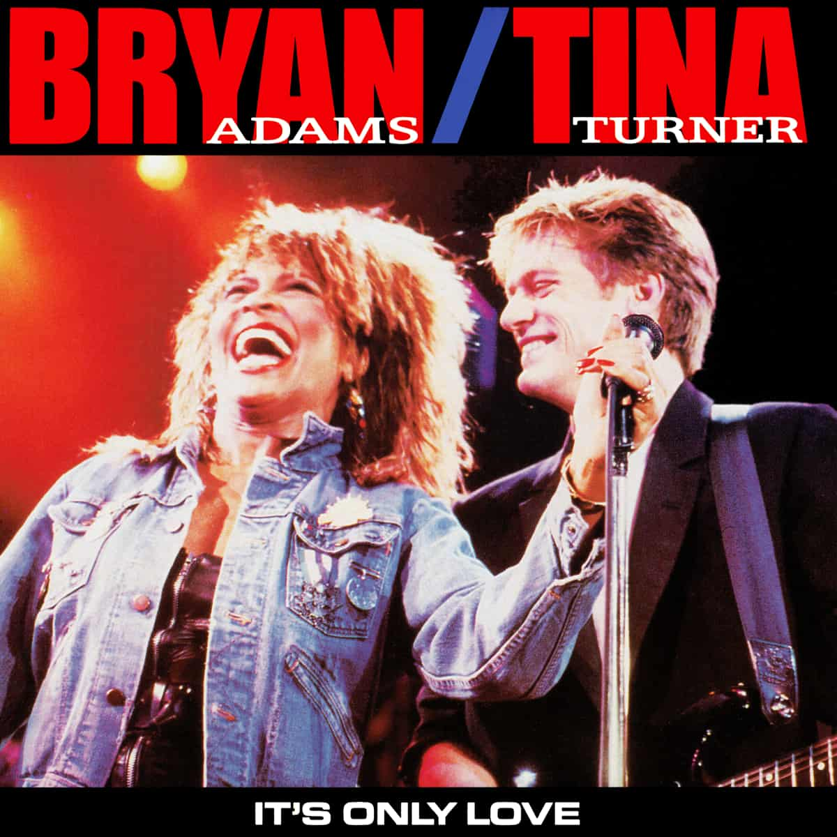 It's Only Love - Tina Turner & Bryan Adams